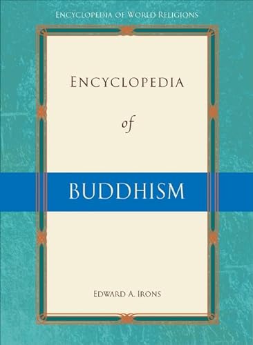 Encyclopedia of Buddhism (Encyclopedia of World Religions)